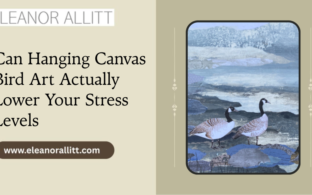 Can Hanging Canvas Bird Art Actually Lower Your Stress Levels
